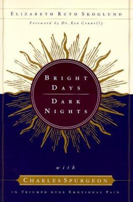 Bright Days, Dark Nights: With Charles Spurgeon... 080106192X Book Cover