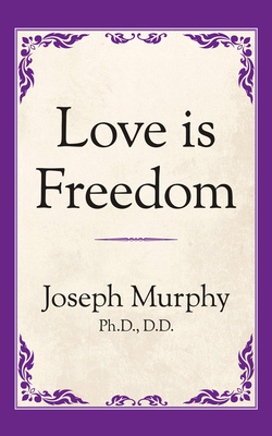 Love Is Freedom 1722501316 Book Cover