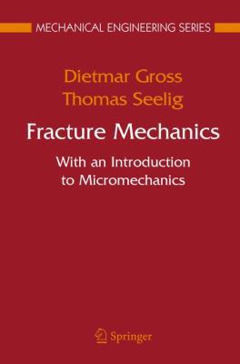 Fracture Mechanics: With an Introduction to Mic... 3642063160 Book Cover