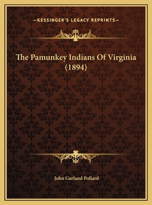 The Pamunkey Indians Of Virginia (1894) 116940247X Book Cover