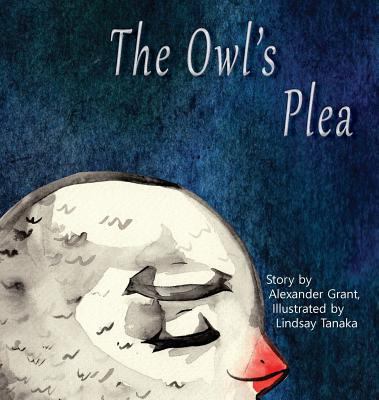 The Owl's Plea 0997642807 Book Cover