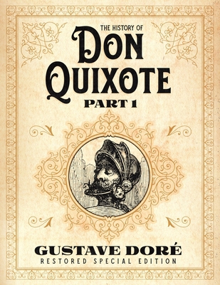 The History of Don Quixote Part 1: Gustave Doré... 1592180930 Book Cover