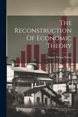 The Reconstruction Of Economic Theory 1021854565 Book Cover