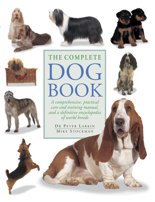 The Complete Dog Book: A comprehensive, practic... 1780193467 Book Cover