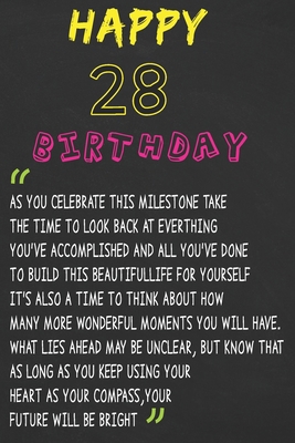 Paperback Happy 28 Birthday ~ As You Celebrate: Happy 28th Birthday Journal / Gratitude Journal / Unique Greeting Card Gift Alternative For You Friend and family Kids Book