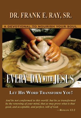 Every Day with Jesus : Let His Word Transform Your 0998659207 Book Cover