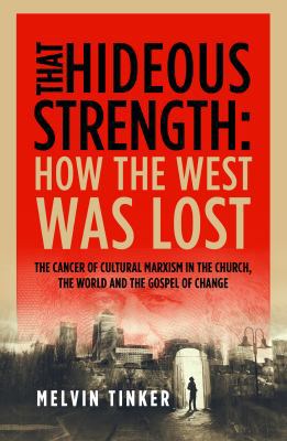 That Hideous Strength: How the West Was Lost 1783972408 Book Cover
