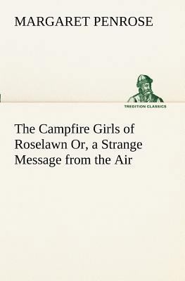 The Campfire Girls of Roselawn Or, a Strange Me... 3849170810 Book Cover