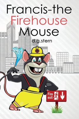 Francis-the Firehouse Mouse 099061039X Book Cover