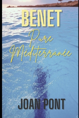 Benet: Pure Méditerranée [French] B0FSLR2TB4 Book Cover