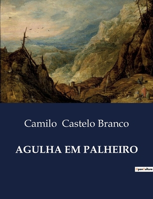Agulha Em Palheiro [Portuguese] B0D4JKZMNC Book Cover