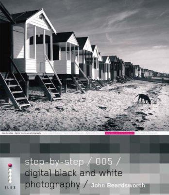 Step-By-Step Digital Black and White Photography 1904705529 Book Cover