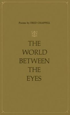 The World Between the Eyes: Poems 0807115932 Book Cover