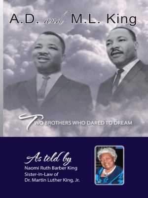 Ad and ML King: Two Brothers Who Dared to Dream 1496919165 Book Cover