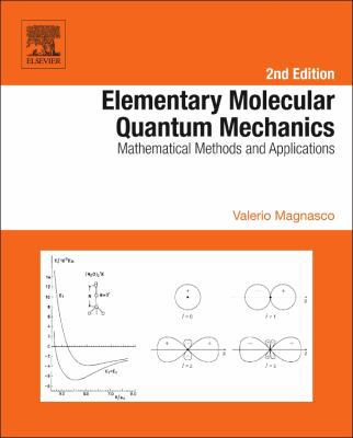 Elementary Molecular Quantum Mechanics: Mathema... 0444626476 Book Cover