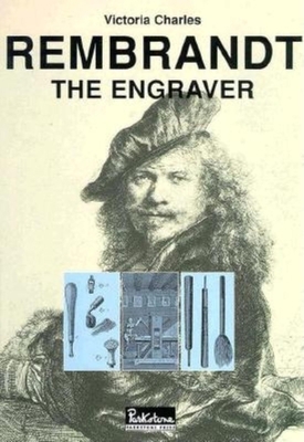 Rembrandt, the Engraver 1859953115 Book Cover