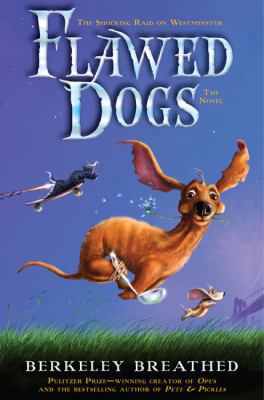 Flawed Dogs: the Novel: The Shocking Raid on We... 0399252185 Book Cover