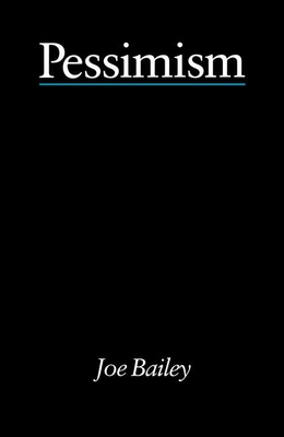 Pessimism - Bailey 0415002478 Book Cover