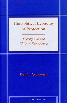 The Political Economy of Protection: Theory and... 0804749175 Book Cover