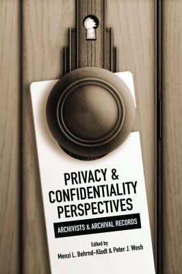 Privacy and Confidentiality Perspectives Archiv... 0838910327 Book Cover