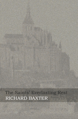 The Saints' Everlasting Rest: In Modern English B08XKJJDRY Book Cover