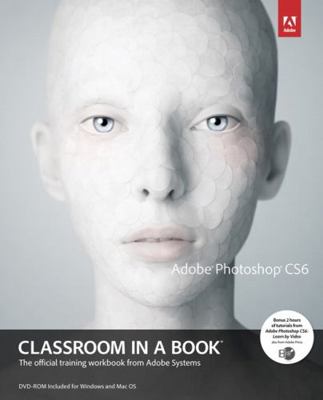 Adobe Photoshop Cs6 Classroom in a Book [With DVD] 0321827333 Book Cover