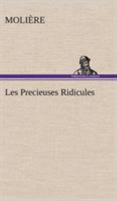 Les Precieuses Ridicules [French] 3849136361 Book Cover