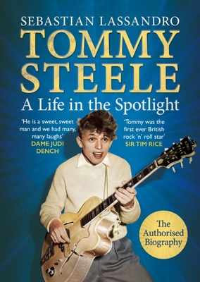 Tommy Steele: A Life in the Spotlight 1781558477 Book Cover