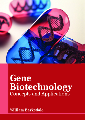 Gene Biotechnology: Concepts and Applications 1635496519 Book Cover
