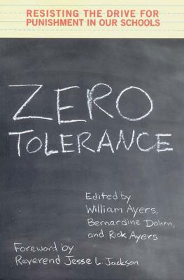 Zero Tolerance: Resisting the Drive for Punishm... 1565846664 Book Cover