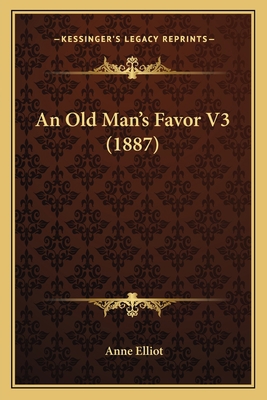 An Old Man's Favor V3 (1887) 1165924587 Book Cover