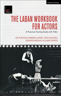 The Laban Workbook for Actors: A Practical Trai... 1474220665 Book Cover