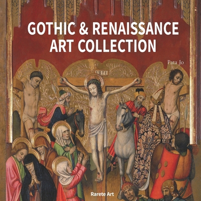 Gothic & Renaissance Art Collection B0DGXBJXM7 Book Cover