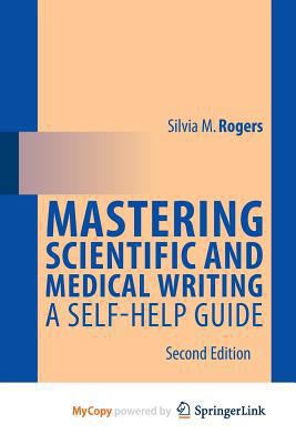 Paperback Mastering Scientific and Medical Writing : A Self-Help Guide Book