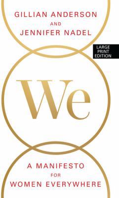 We: A Manifesto for Women Everywhere [Large Print] 1432840320 Book Cover