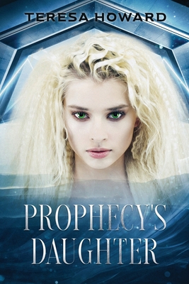 Prophecy's Daughter B0CVHHM4B6 Book Cover