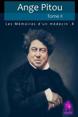 Ange Pitou - Tome II: Les M?moires d'Un M?decin [French] 1724767488 Book Cover