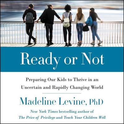 Ready or Not Lib/E: Preparing Our Kids to Thriv... 1094114308 Book Cover