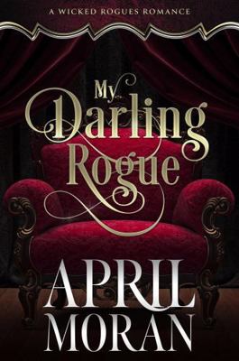 My Darling Rogue (A Wicked Rogues Romance) 173784186X Book Cover
