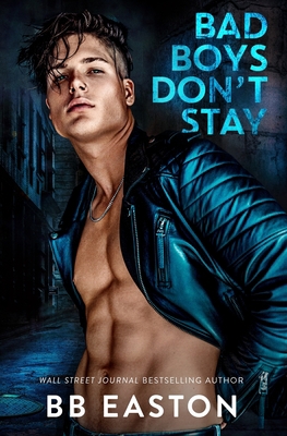 Bad Boys Don't Stay B0CHL2HJK6 Book Cover