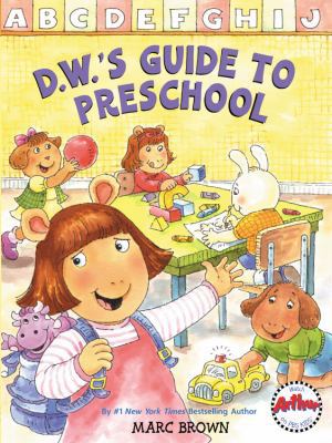 D.W.'s Guide to Preschool 0316013153 Book Cover