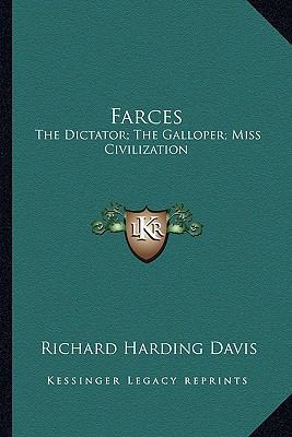 Farces: The Dictator; The Galloper; Miss Civili... 116324130X Book Cover