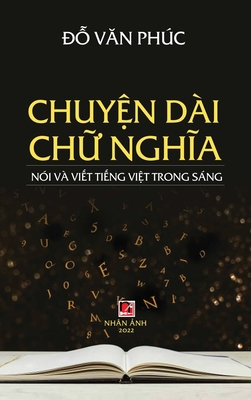 Chuyện Dài Chữ Nghĩa (hard cov... [Vietnamese] 1990434428 Book Cover