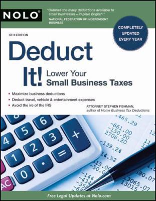 Deduct It!: Lower Your Small Business Taxes 1413310613 Book Cover