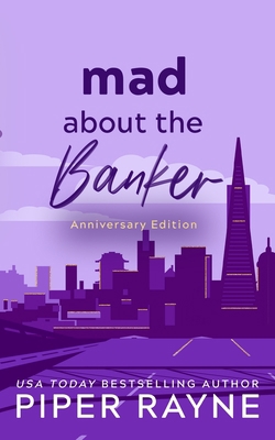 Mad about the Banker: Anniversary Edition B0C88SG4GK Book Cover