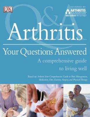 Arthritis Your Questions Answered (Q & a) 0756628628 Book Cover