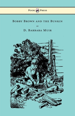 Bobby Brown and the Bunkin 1447477847 Book Cover