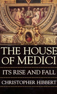 The House of Medici 0688053394 Book Cover