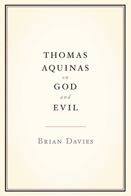Thomas Aquinas on God and Evil 0199790906 Book Cover
