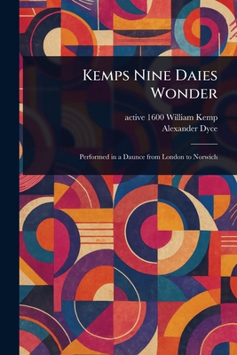 Kemps Nine Daies Wonder 1023160919 Book Cover